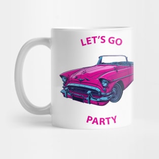 Lets go party pink car Mug